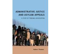 Administrative Justice And Asylum Appeals