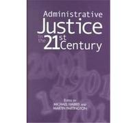 Administrative Justice in the 21st Century