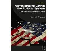 Administrative Law in the Political System: Law, Politics, and Regulatory Policy