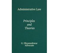 Administrative Law: Principles and Theories