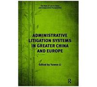 Administrative Litigation Systems In Greater China And Europe