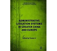 Administrative Litigation Systems In Greater China And Europe