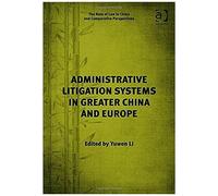 Administrative Litigation Systems In Greater China And Europe