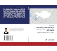 Administrative-political management system in Turkestan: Problems and solutions (1917-1924 years)