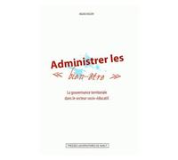 Administrer Les Biens-Être - La Gouvernance Territoriale Dans Le Secteur Socio-Éducatif