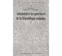 Administrer les provinces de la République romaine - Pur - Presses Universitaires Rennes - broché - Etude