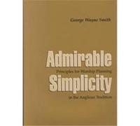 Admirable Simplicity George Wayne Smith (Auteur)
