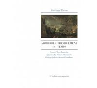 Admirable tremblement du temps Essais d'Yves Bonnefoy, Agnes Callu, Francis Marmande, Philippe Sollers, Bernard Vouilloux - Gaëtan Picon - L'atelier Contemporain - broché - Beau livre