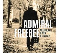 Admiral Freebee - Wild Dreams of New Beginnings [Import]