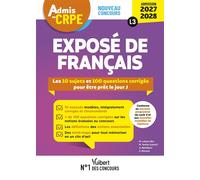 Admis au CRPE 2027-2028 - Exposé disciplinaire L3 - Français 10 sujets corrigés et 10 mind-maps pour être prêt le jour J - Epreuve orale d'admission - Marc Loison - Vuibert - broché - Scolaire / Unive