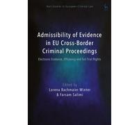 Admissibility Of Evidence In Eu Cross-Border Criminal Proceedings