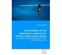 Admissibility Of The Applications Against The Former Soviet Union States: Comparative Analysis Of The European Court Of Human Rights Case Law