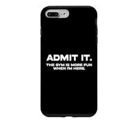Admit It Gym More When Im Here Entraînement Motivation Fitness Coque pour iPhone 7 Plus/8 Plus