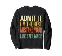 Admit It Im The Best Mistake Citation rétro Amusante pour Couples Sweatshirt