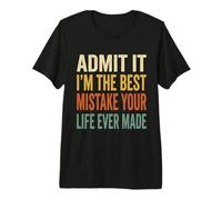 Admit It Im The Best Mistake Citation rétro Amusante pour Couples T-Shirt Haut de Gamme
