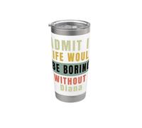 Admit It Life Would Be Boring Without Rose Office Work Humour Gobelet isotherme en acier inoxydable double paroi