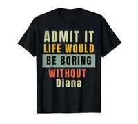 Admit It Life Would Be Boring Without Rose Office Work Humour T-Shirt Graphique avec Valeur