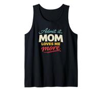 Admit It, Mom Loves Me More Cool Mother's Lover Novelty Débardeur