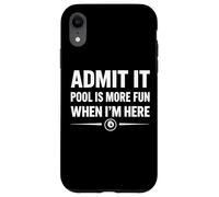Admit It Pool is More Fun When I'm Here Billard Player Coque pour iPhone XR