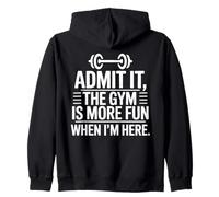Admit It The Gym is More Fun When I Am Here Barbell Fitness Sweat à Capuche