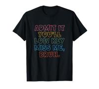 Admit It You'll Low Key Miss Me Bruh T-shirt humoristique fin d'année T-Shirt
