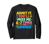 Admit It You'll Miss Me 6-7 Times This Summer Last Day Manche Longue