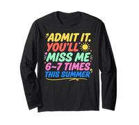 Admit It You'll Miss Me 6-7 Times This Summer Last Day Manche Longue