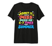 Admit It You'll Miss Me 6-7 Times This Summer Last Day T-Shirt Haut de Gamme