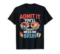 Admit It You'll Miss Me Low Key Bruh Summer Funny Last Day T-Shirt
