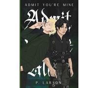 Admit You’re Mine