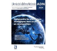 ADN 2024: Comprendre les orientations stratégiques dans un monde en recomposition