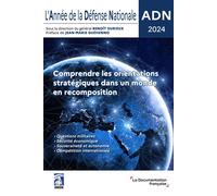 Adn 2024 Comprendre les orientations stratégiques dans un monde en recomposition - Vincent Breton - Documentation Francaise - broché - Essai