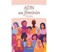 ADN au féminin - Elvy Gotiene - Jets D'encre - broché - Roman