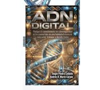 ADN Digital: Porque el conocimiento en ciberseguridad se ha convertido en una habilidad esencial para vivir, trabajar y decidir mejor