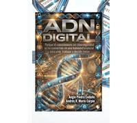 ADN Digital: Porque el conocimiento en ciberseguridad se ha convertido en una habilidad esencial para vivir, trabajar y decidir mejor