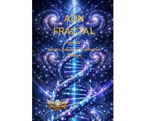 ADN FRACTAL: Spirales, interfaces et activation cellulaire