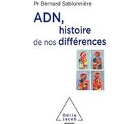 ADN,histoire de nos différences Bernard Sablonnière (Auteur)