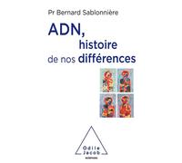 ADN,histoire de nos différences - Bernard Sablonnière - Odile Jacob - broché - Etude
