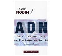 ADN - Le code source et l'origine de la vie