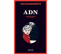 Adn - Yrsa Sigurðardóttir - Actes sud - broché - Roman
