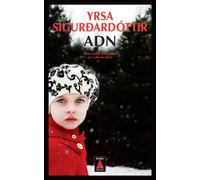 Adn - Yrsa Sigurðardóttir - Actes sud - Poche - Roman