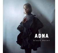 Adna - Black Water [Import]
