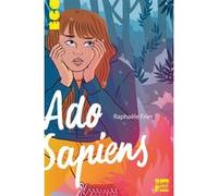 Ado-Sapiens Raphaële Frier (Auteur), Anne Pomel (Conception couverture ou illustration)