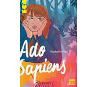 Ado sapiens - Raphaële Frier - Talents Hauts - broché - Roman adolescent dès 13 ans