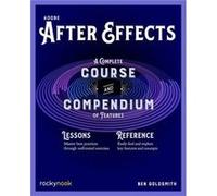 Adobe After Effects by Ben Goldsmith Ben Goldsmith (Auteur)