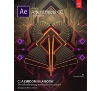 Adobe After Effects CC Classroom in a Book 2017 release by Brie Gyncild Inconnu (Auteur)