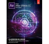 Adobe After Effects CC 2018 Release: Classroom in a Book, the Official Training Workbook from Adobe