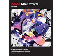 Adobe After Effects Classroom in a Book 2024 Release: The Official Training Workbook from Adobe