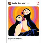 Adobe Illustrator Classroom in a Book 2022 Release: The Official Training Workbook from Adobe