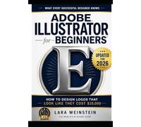 Adobe Illustrator for Dummies: How to Design Logos That Look Like They Cost $10,000 (Even as a Total Beginner)